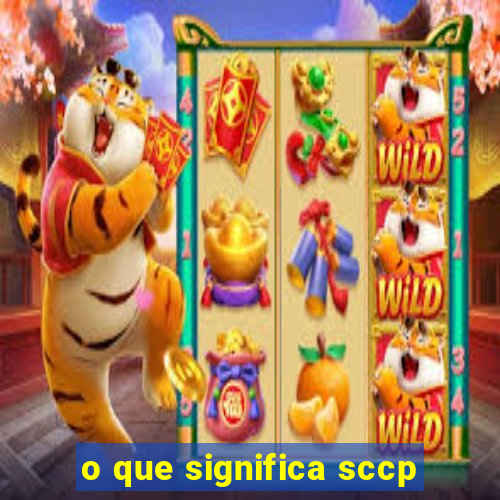 o que significa sccp